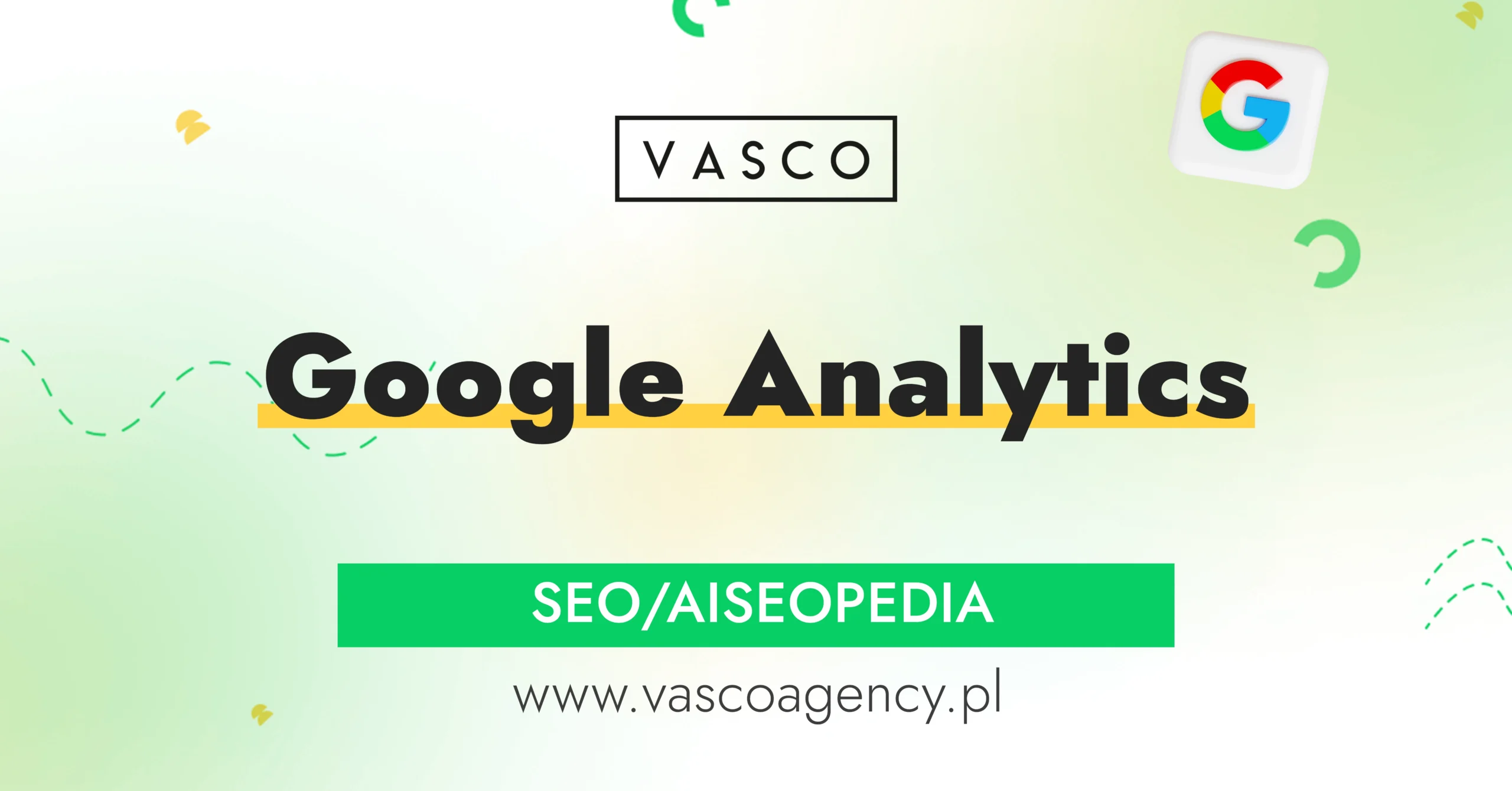 Google Analytics — wykresy i analiza danych — ekspercki przewodnik VASCO
