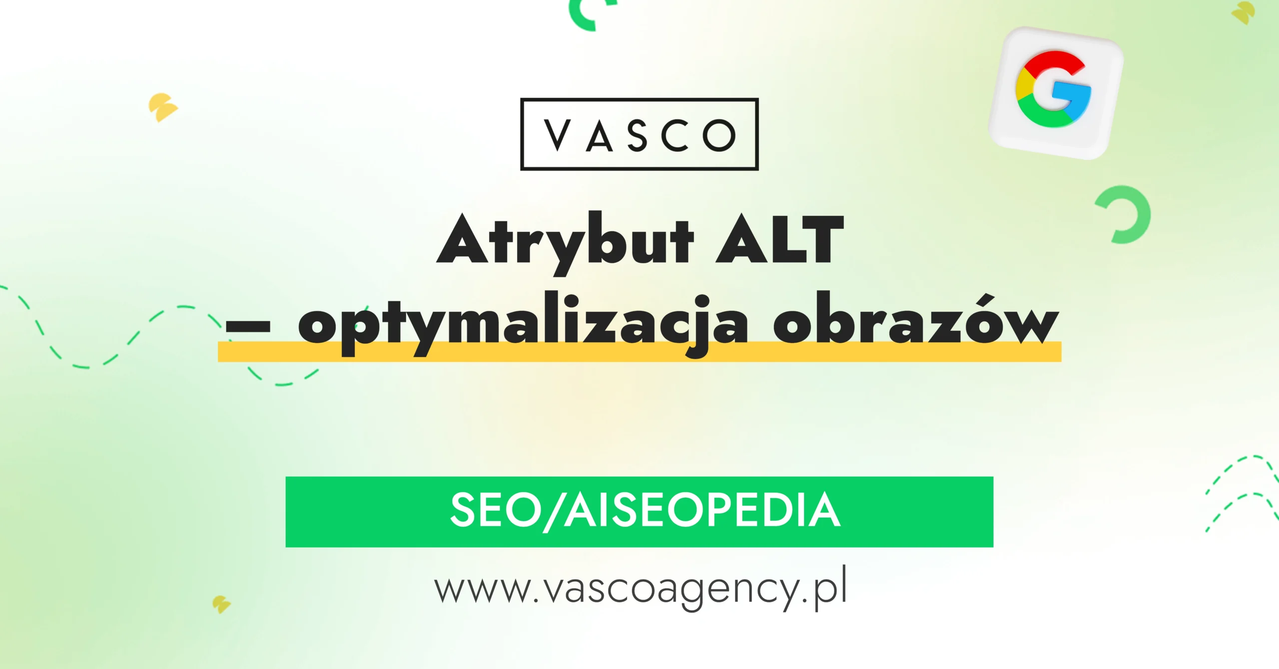 Atrybut ALT – optymalizacja obrazów Czym jest atrybut ALT i jaką rolę pełni w optymalizacji obrazów?