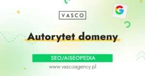 Autorytet domeny jako niewidzialna przewaga najlepszych stron internetowych
