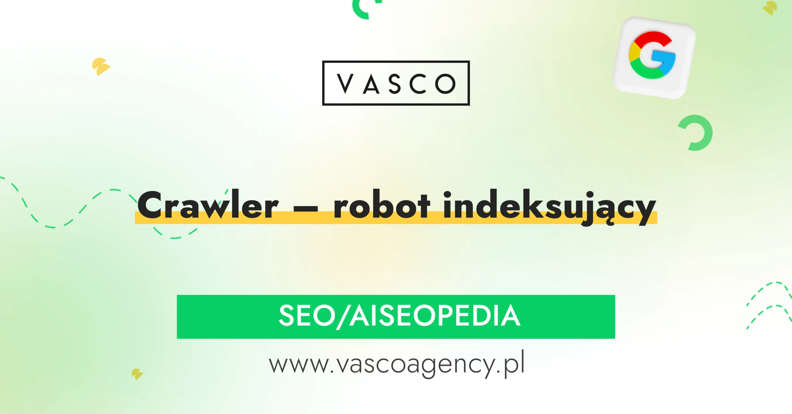 Crawler – robot indeksujący. Jak działa i dlaczego ma kluczowe znaczenie dla SEO?