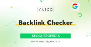 Backlink Checker: odkryj, kto naprawdę wzmacnia Twoje SEO