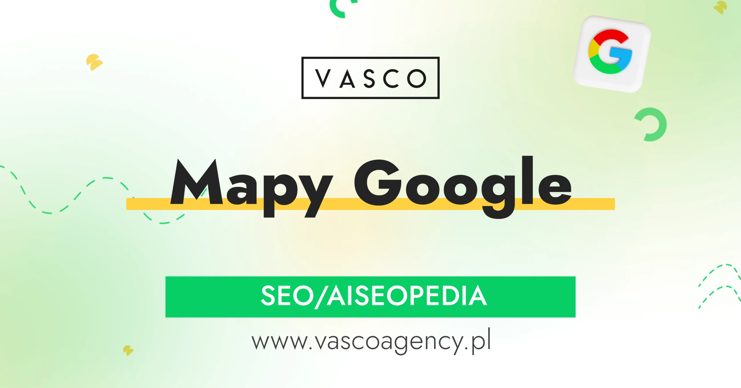 Mapy Google – jak sprawić, żeby klient znalazł właśnie Twoją firmę?
