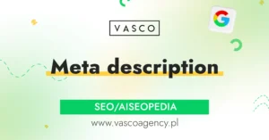 Jak napisać skuteczne meta description?