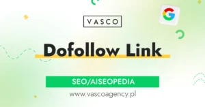 Dofollow Link a pozycjonowanie – jak budować silny profil linków?